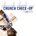 Church Check-Up 1 Timothy Sermon Series
